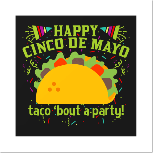 Happy Cinco de Mayo Taco 'Bout A Party! Posters and Art